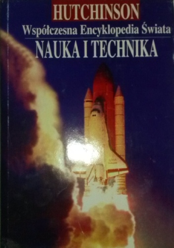 Okładka:  praca zbiorowa - Współczesna Encyklopedia Świata. Nauka i Technika Tom I