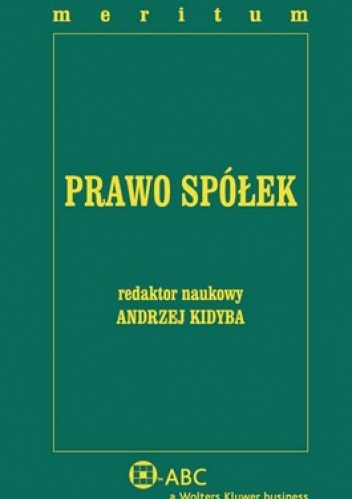 Okładka: Andrzej Kidyba - Prawo Spółek. Meritum