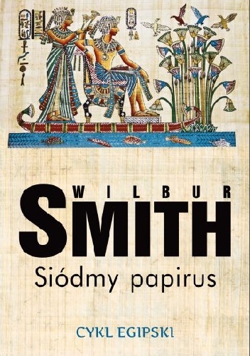 Okładka: Wilbur Smith - Siódmy papirus