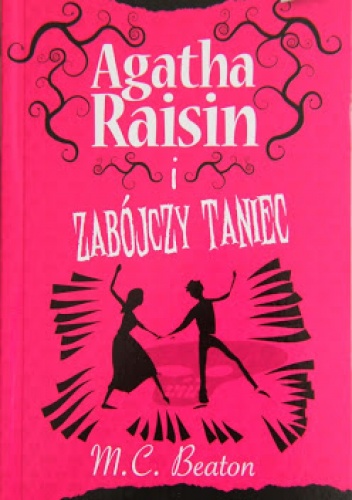 Okładka: M. C. Beaton - Agatha Raisin i zabójczy taniec