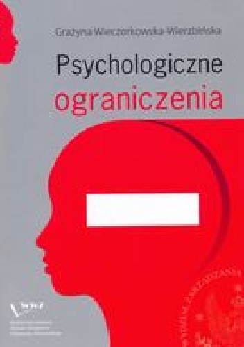 Okładka: Grażyna Wieczorkowska-Wierzbińska - Psychologiczne ograniczenia