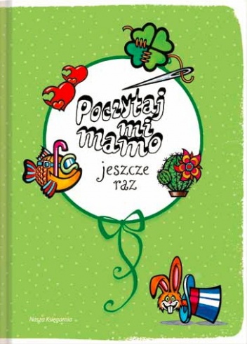 Okładka: Wanda Chotomska - Poczytaj mi mamo, jeszcze raz