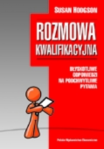 Okładka: Susan Hodgson - Rozmowa kwalifikacyjna. Błyskotliwe odpowiedzi na podchwytliwe pytania