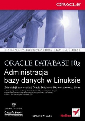 Okładka: Edward Whalen - Oracle Database 10g. Administracja bazy danych w Linuksie