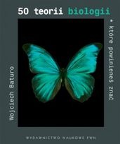 Okładka: Wojciech Baturo - 50 teorii biologii, które powinieneś znać
