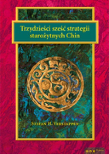 Okładka: Stefan H. Verstappen - Trzydzieści sześć strategii starożytnych Chin