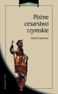 Okładka: Averil Cameron - Późne cesarstwo rzymskie