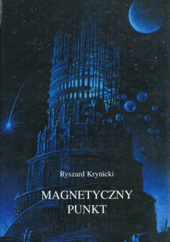Okładka: Ryszard Krynicki - Magnetyczny punkt : wybrane wiersze i przekłady