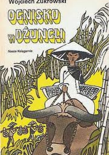 Okładka: Wojciech Żukrowski - Ognisko w dżungli