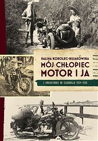 Okładka: Halina Korolec-Bujakowska - Mój chłopiec, motor i ja