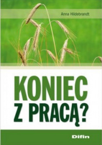 Okładka: Anna Hildebrandt - Koniec z pracą?