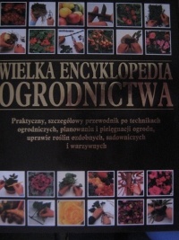 Okładka:  praca zbiorowa - Wielka encyklopedia ogrodnictwa