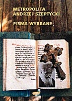 Okładka: Metropolita Andrzej Szeptycki - Pisma wybrane