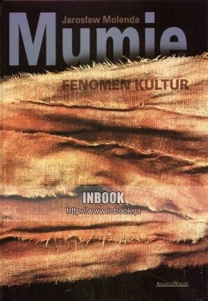 Okładka: Jarosław Molenda - Mumie. Fenomen kultur