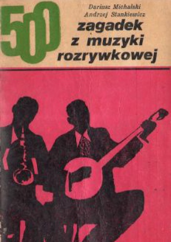 Okładka: Dariusz Michalski - 500 zagadek z muzyki rozrywkowej