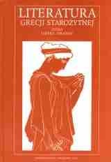 Okładka: Henryk Podbielski - Literatura Grecji starożytnej  t.1: Epika - Liryka - Dramat