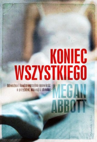 Okładka: Megan Abbott - Koniec wszystkiego