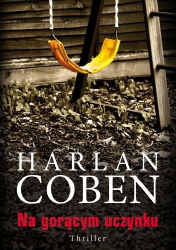 Okładka: Harlan Coben - Na gorącym uczynku