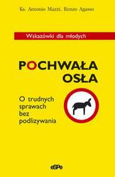 Okładka: Antonio Mazzi - Pochwała osła /O trudnych sprawach bez podlizywania. wskazówki dla młodych