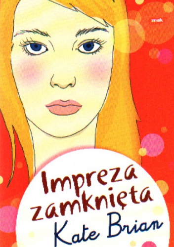 Okładka: Kate Brian - Impreza zamknięta