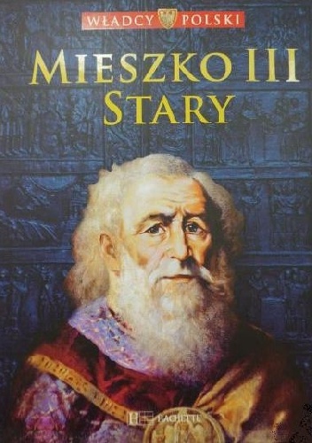 Okładka:  praca zbiorowa - Mieszko III Stary