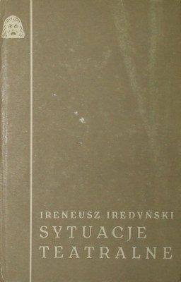 Okładka: Ireneusz Iredyński - Sytuacje teatralne