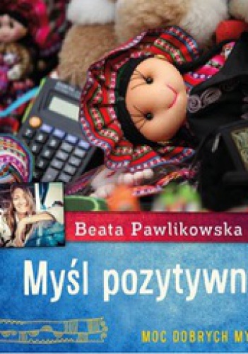Okładka: Beata Pawlikowska - Myśl pozytywnie