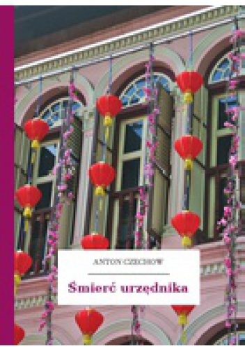 Okładka: Antoni Czechow - Śmierć urzędnika