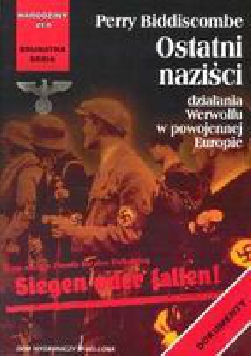 Okładka: Perry Biddiscombe - Ostatni Naziści