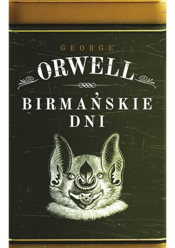 Okładka: George Orwell - Birmańskie dni