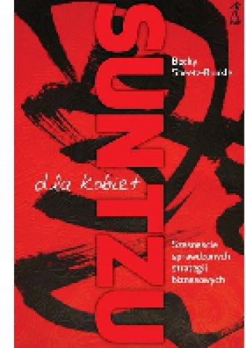 Okładka: Becky Sheetz-Runkle - SUN TZU dla kobiet. Szesnaście sprawdzonych strategii biznesowych