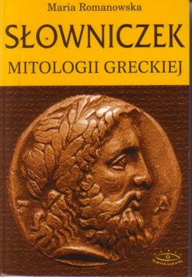 Okładka: Maria Romanowska - Słowniczek mitologii greckiej