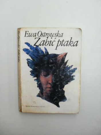 Okładka: Ewa Maria Ostrowska - Zabić ptaka