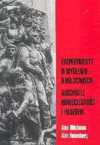 Okładka: Alan Milchman - Eksperymenty w myśleniu o holocauście. Auschwitz nowoczesność i filozofia