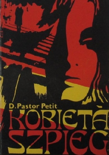 Okładka: D. Pastor Petit - Kobieta szpieg