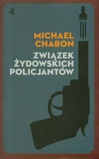 Okładka: Michael Chabon - Związek Żydowskich Policjantów