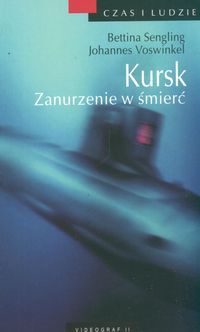 Okładka: Bettina Sengling - Kursk. zanurzenie w śmierć