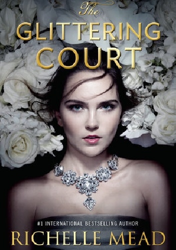 Okładka: Richelle Mead - The Glittering Court