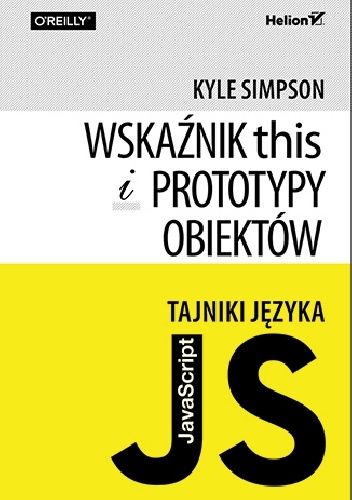 Okładka: Kyle Simpson - Tajniki języka JavaScript. Wskaźnik this i prototypy obiektów
