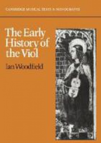 Okładka: Ian Woodfield - The Early History of the Viol