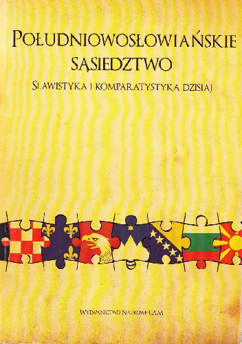Okładka: Bogusław Zieliński - Południowosłowiańskie sąsiedztwo. Slawistyka i komparatystyka dzisiaj.