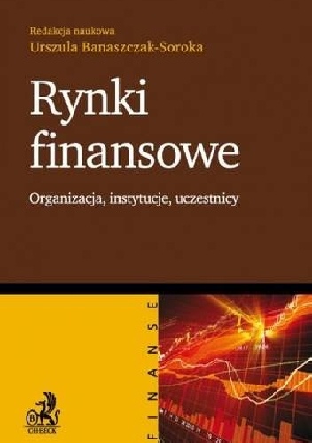 Okładka: Mariusz Dybał - Rynki finansowe. Organizacja, instytucje, uczestnicy.