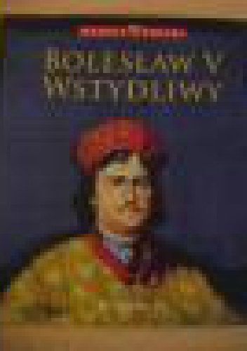 Okładka:  praca zbiorowa - Bolesław V Wstydliwy