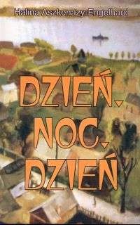 Okładka: Halina Aszkenazy-Engelhard - Dzień, noc, dzień