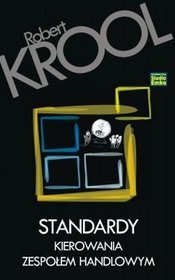 Okładka: Robert Krool - Standardy kierowania zespołem handlowym
