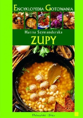 Okładka: Hanna Szymanderska - Encyklopedia gotowania. Zupy
