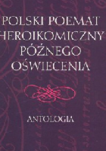 Okładka: Roman Dąbrowski - Polski poemat heroikomiczny późnego oświecenia