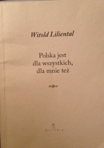 Okładka: Witold Liliental - Polska jest dla wszystkich, dla mnie też