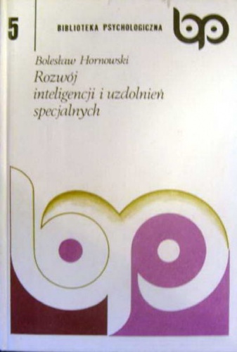 Okładka: Bolesław Hornowski - Rozwój inteligencji i uzdolnień specjalnych