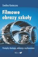 Okładka: Ewelina Konieczna - Filmowe obrazy szkoły